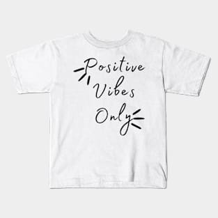 Positive Vibes only Kids T-Shirt